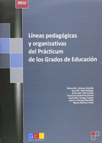 9788499157924: Lineas pedagogicas y organizativas del practicum de los grados