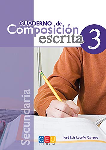 9788499159447: Cuaderno de composicin escrita 3 / Editorial GEU / 1 E.S.O / Mejora la composicin escrita del alumno/a / Recomendado como material de apoyo (Espaol Lengua Extranjera) (SIN COLECCION)