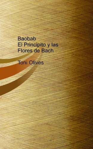 9788499167770: Baobab. El Principito y las Flores de Bach (Spanish Edition)