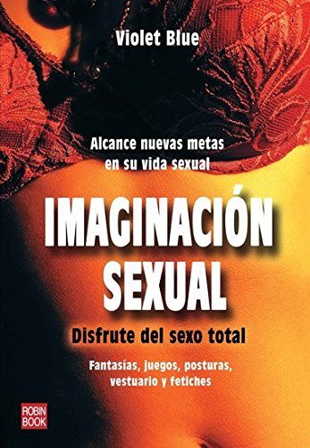 9788499170398: Imaginacin sexual: Alcance nuevas metas en su vida sexual (Spanish Edition)