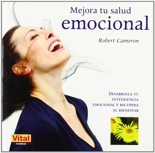 Beispielbild fr Mejora tu salud emocional / Improve Your Emotional Health: Desarrolla tu inteligencia emocional y recupera el bienestar / Develop Your Emotional Intelligence and Regain Your Well-Being zum Verkauf von medimops