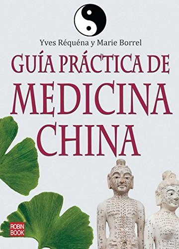 Beispielbild fr Gua prctica de medicina china Rquna, Yves/Borrel, Marie zum Verkauf von Iridium_Books