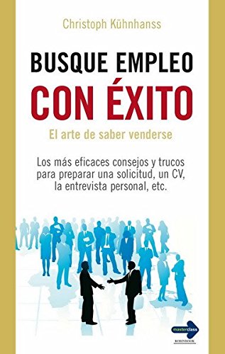 Imagen de archivo de Busque Empleo con Exito : El Arte de Saber Venderse a la venta por Better World Books: West