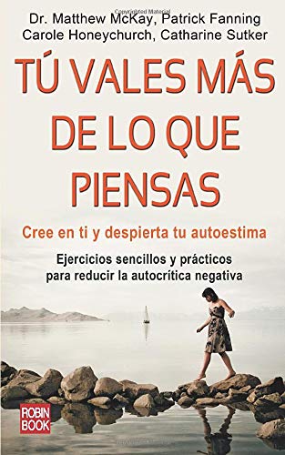 Stock image for Tú vales más de lo que piensas: Cree en ti y despierta tu autoestima (Spanish Edition) for sale by GoldenWavesOfBooks