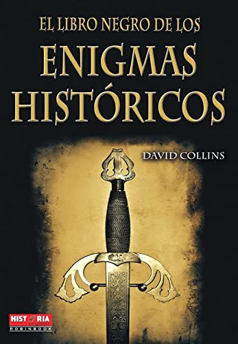 El libro negro de los enigmas histÃ³ricos (Historia Enigmas) (Spanish Edition) (9788499170893) by Collins, David