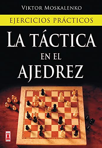 Stock image for LA TACTICA EN EL AJEDREZ: Ejercicios prcticos for sale by KALAMO LIBROS, S.L.