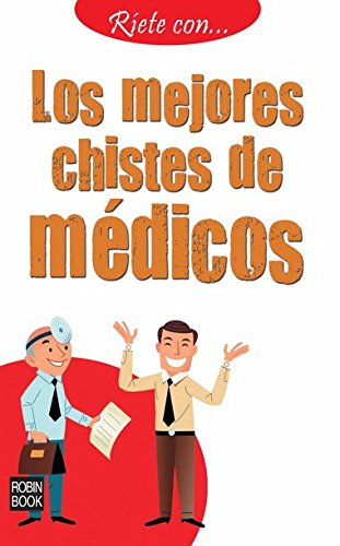 Imagen de archivo de Los mejores chistes de mdicos (Rete con) (Spanish Edition) a la venta por Irish Booksellers