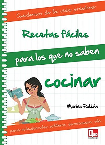 Imagen de archivo de RECETAS FCILES PARA LOS QUE NO SABEN COCINAR: PARA ESTUDIANTES, SOLTEROS, DIVORCIADOS, ETC. (CUAD. a la venta por La Casa de los Libros