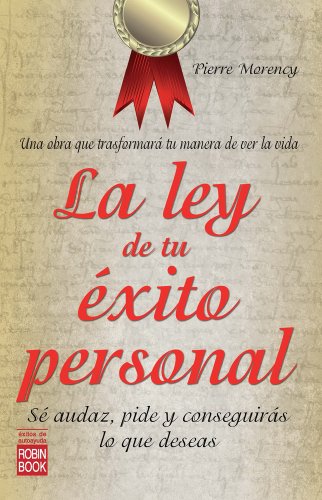 9788499171555: La ley de tu xito personal: S audaz, pide y conseguirs lo que deseas (xitos de Autoayuda) (Spanish Edition)