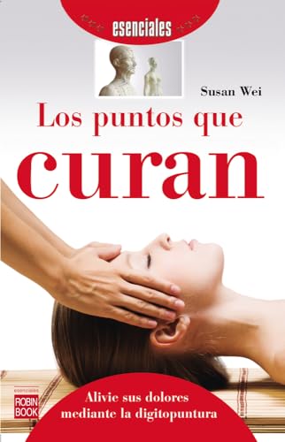 Stock image for Los puntos que curan (Esenciales) (Spanish Edition) for sale by Books From California