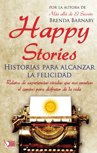 Beispielbild fr Happy Stories : Historias para Alcanzar la Felicidad zum Verkauf von Better World Books