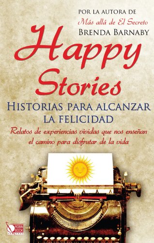 Stock image for Happy Stories : Historias para Alcanzar la Felicidad for sale by Better World Books