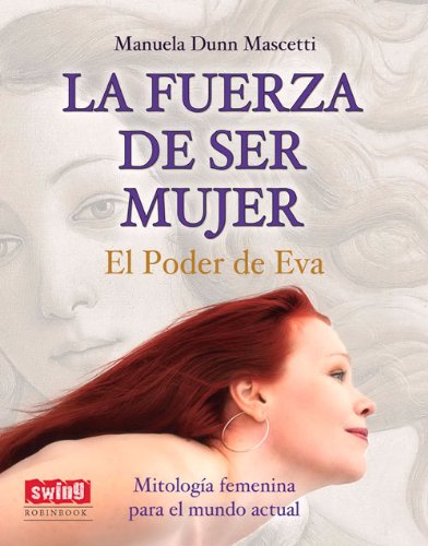 Imagen de archivo de FUERZA DE SER MUJER . EL PODER DE EVA a la venta por Serendipity