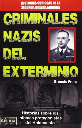 Beispielbild fr Criminales Nazis del Exterminio (Historia Belica) zum Verkauf von medimops