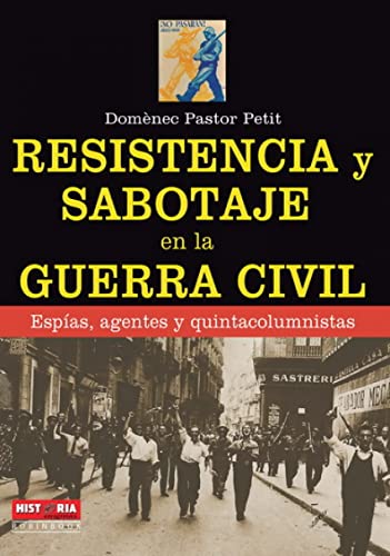 Imagen de archivo de Resistencia y sabotaje en la Guerra Civil a la venta por LibroUsado | TikBooks