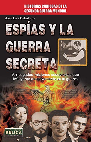Beispielbild fr Espias y la Guerra Secreta zum Verkauf von Hamelyn