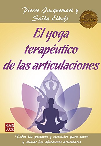El yoga terapéutico de las articulaciones (Masters/Salud) (Spanish Edition)  - Elkefi, Saïda; Jacquemart, Pierre: 9788499173726 - AbeBooks