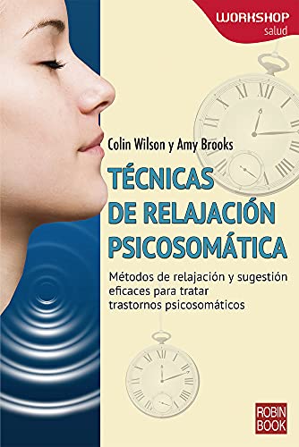 Beispielbild fr TECNICAS DE RELAJACION PSICOSOMATICA: METODOS DE RELAJACION Y SUGESTION EFICACES PARA TRATAR TRASTORNOS PSICOSOMATICOS zum Verkauf von KALAMO LIBROS, S.L.