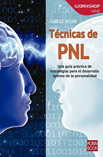 Imagen de archivo de TECNICAS DE PNL: Una gua prctica de estrategias para el desarrollo ptimo de la personalidad a la venta por KALAMO LIBROS, S.L.