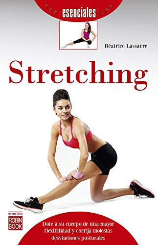 Imagen de archivo de STRETCHING: : Dote a su cuerpo de una mayot flexibilidad y corrija molestas desviaciones posturales a la venta por KALAMO LIBROS, S.L.