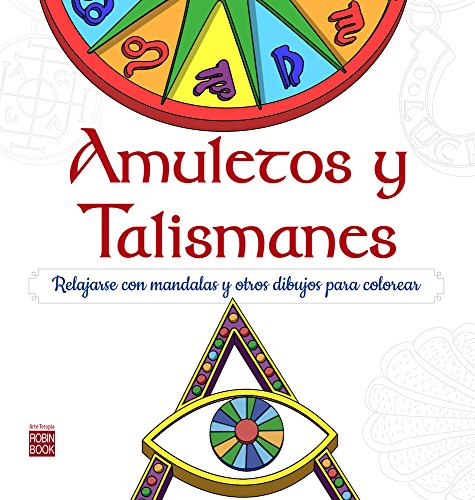 Stock image for AMULETOS Y TALISMANES: RELAJARSE CON MANDALAS Y OTROS DIBUJOS PARA COLOREAR for sale by KALAMO LIBROS, S.L.