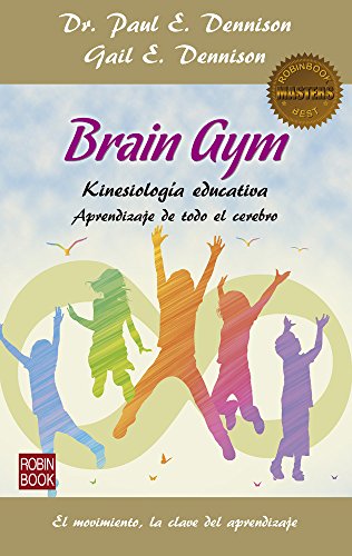 Brain Gym : aprendizaje de todo el cerebro - Dennison, Dr. Paul; Dennison, Gail