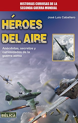 9788499174402: Hroes del aire (Blica)