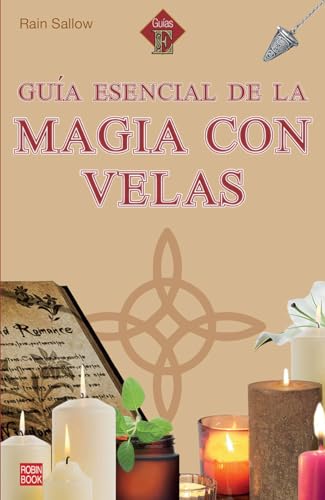 Stock image for GUIA ESENCIAL DE LA MAGIA CON VELAS. for sale by KALAMO LIBROS, S.L.