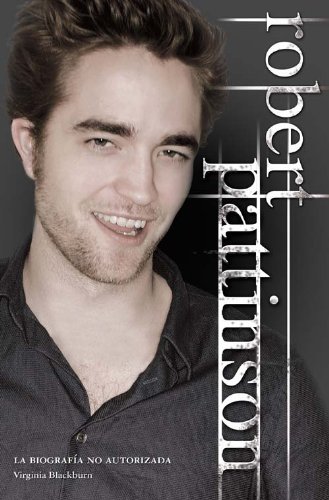 Beispielbild fr Robert Pattinson: Biografia No Autorizada = Robert Pattinson (Roca Juvenil) zum Verkauf von medimops