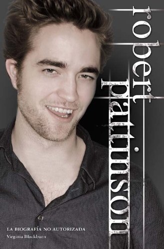 Imagen de archivo de Robert Pattinson: Biografia No Autorizada = Robert Pattinson (Roca Juvenil) a la venta por medimops