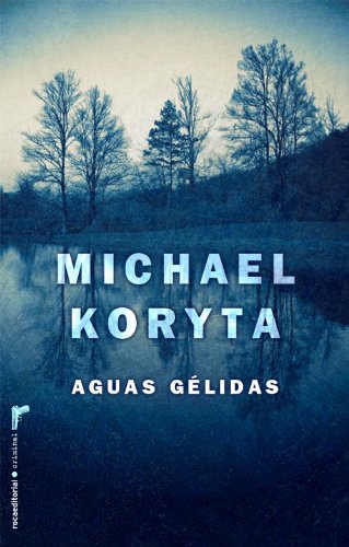 Aguas Gelidas ) - Michael Koryta, Julia Osuna Aguilar