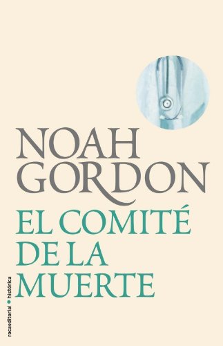 9788499182568: Comite De La Muerte,El - Bibliote (BIBLIOTECA NOAH GORDON)