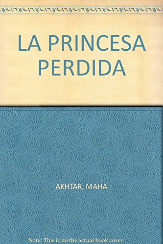 9788499182728: LA PRINCESA PERDIDA