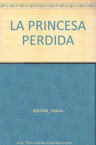 9788499182728: La Princesa Perdida