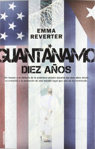 Imagen de archivo de Guantnamo : diez aos: Diez aos / 10 Years a la venta por medimops