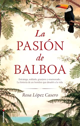 9788499186740: La pasin de Balboa (Spanish Edition)