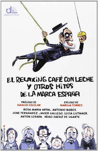 9788499188089: El relaxing caf con leche y otros hitos de la marca Espaa (eldiario.es libros)