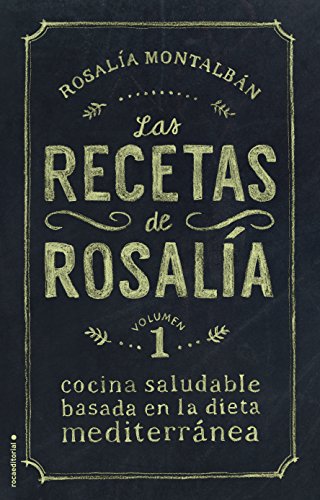 9788499189277: Las recetas de Rosala (volumen 1): Cocina saludable basada en la dieta mediterrnea (Ilustrados)