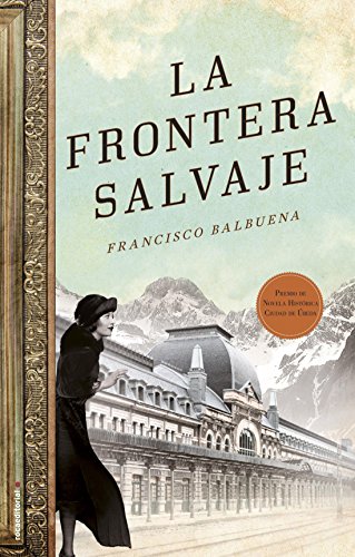 Beispielbild fr La frontera salvaje (Novela Historica (roca)) zum Verkauf von medimops