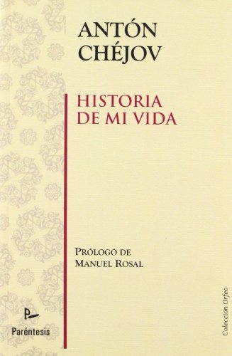 Historia de mi vida (Spanish Edition) (9788499191300) by AntÃ³n ChÃ©jov