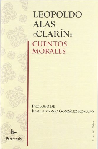 Cuentos morales (Spanish Edition) (9788499191362) by Leopoldo Alas
