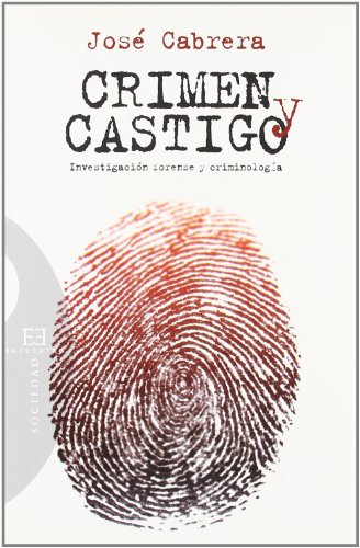 9788499200439: Crimen y castigo: Investigacin forense y criminologa (Ensayo)