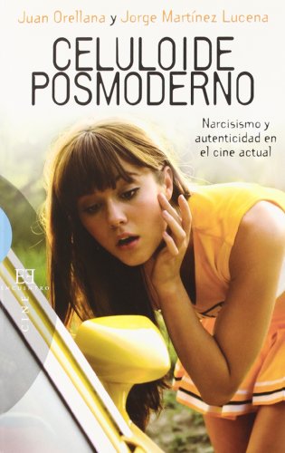 Beispielbild fr CELULOIDE POSMODERNO: Narcisismo y autenticidad en el cine actual zum Verkauf von KALAMO LIBROS, S.L.