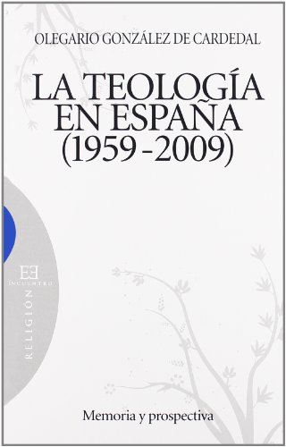 9788499200613: Teologia En Espaﾥa 1959-2009, La (Ensayo)