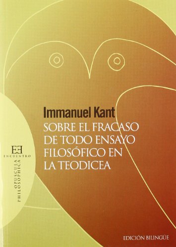 Stock image for SOBRE EL FRACASO DE TODO ENSAYO FILOSFICO EN LA TEODICEA for sale by Zilis Select Books