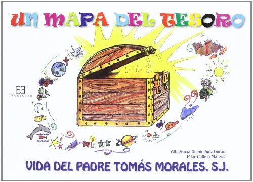Imagen de archivo de UN MAPA DEL TESORO: VIDA DEL PADRE TOMAS MORALES, S.J. a la venta por KALAMO LIBROS, S.L.