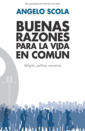 Imagen de archivo de BUENAS RAZONES PARA LA VIDA EN COMN RELIGIN, POLTICA, ECONOMA a la venta por Zilis Select Books