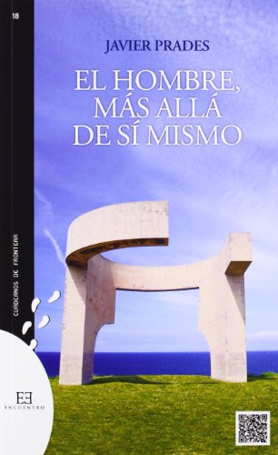 Imagen de archivo de El hombre, m?s all? de s? mismo a la venta por Reuseabook