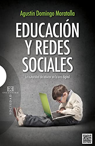 Imagen de archivo de Educacin y redes sociales: la autoridad de educar en la era digital (Spanish Edition) a la venta por Books Unplugged
