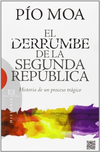 Stock image for El Derrumbe de la Segunda Repblica. Historia de Un Proceso Trgico for sale by Hamelyn